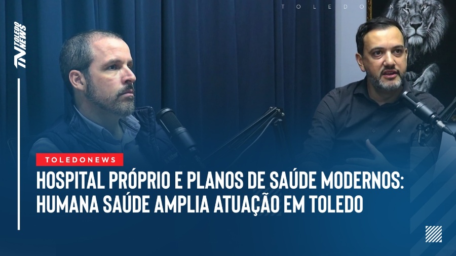 Humana Saúde terá hospital próprio e ampliação de atendimentos em Toledo; conheça os diferenciais