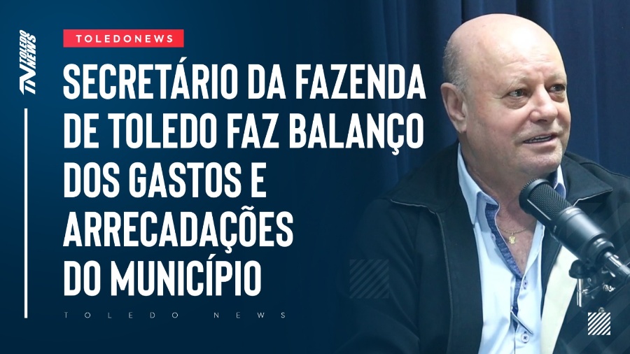 Secretário da Fazenda de Toledo apresenta balanço financeiro e avalia contas do Município