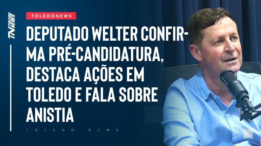 Deputado federal Elton Welter confirma pré-candidatura, destaca ações em Toledo e fala sobre anistia