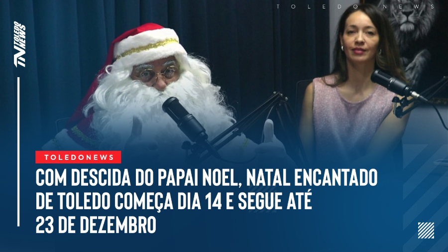 Natal Encantado de Toledo começa dia 14 com descida do Papai Noel e programação até 23 de dezembro