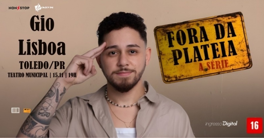 Show do comediante Gio Lisboa ocorre neste sábado no Teatro Municipal de Toledo! Compre o seu ingresso aqui