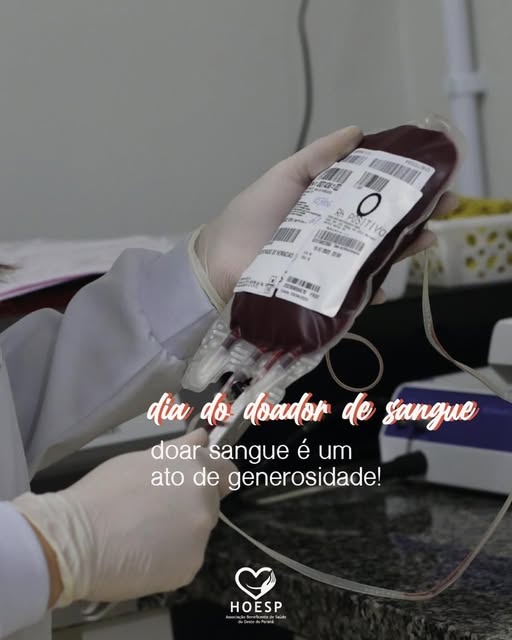 Dia do Doador de Sangue: Hoesp destaca uso mensal de 300 bolsas e necessidade constante
