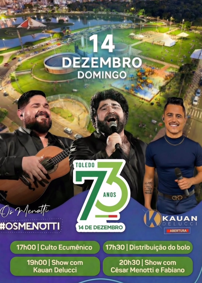 Prefeitura de Toledo apresenta programação oficial dos 73 anos com culto ecumênico, bolo e show de César Menotti & Fabiano