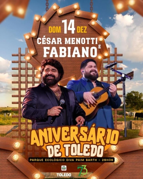Toledo celebra hoje (14) seus 73 anos com show de César Menotti e Fabiano