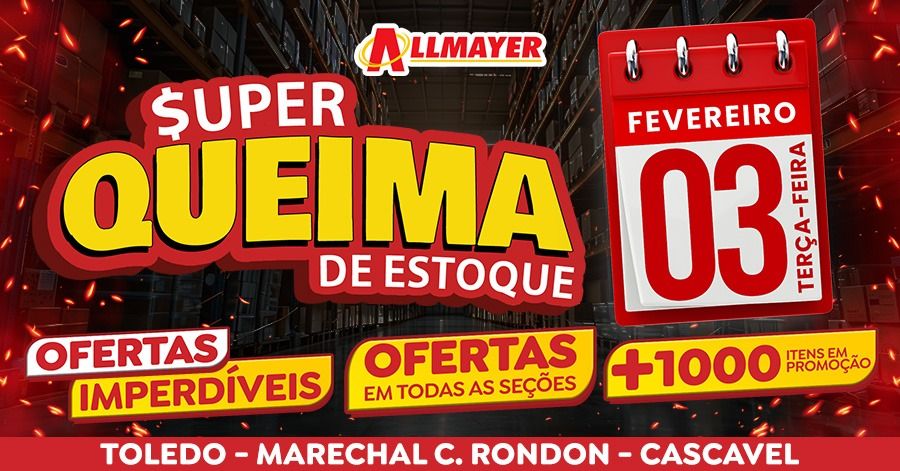 Allmayer Supermercados realizam Super Queima de Estoque nesta terça-feira (03)