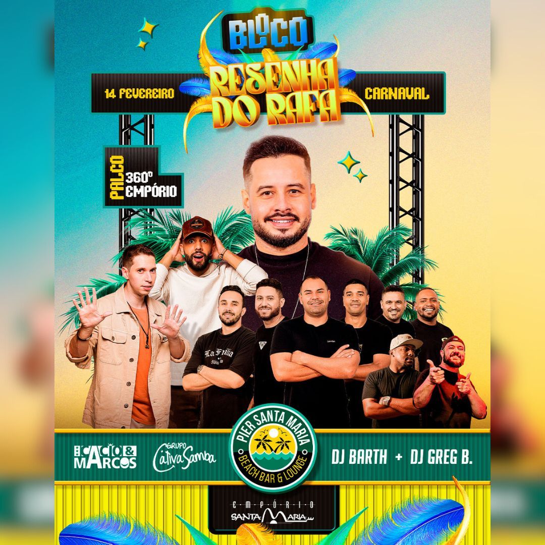 Bloco Resenha do Rafa agita o Píer Santa Maria neste sábado com estrutura de 3 palcos e destaque para o Palco 360°