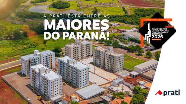 Prati Empreendimentos se destaca no Ranking INTEC entre as principais construtoras do Paraná