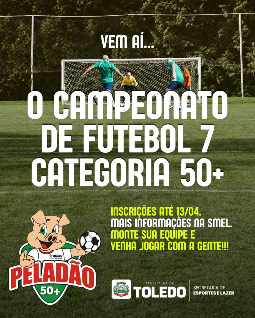 Inscrições para o Peladão 50+ de Toledo terminam nesta segunda-feira (13)
