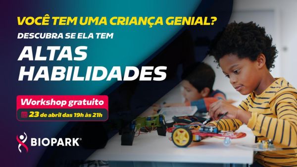 Altas habilidades na infância: você reconheceria no seu filho?