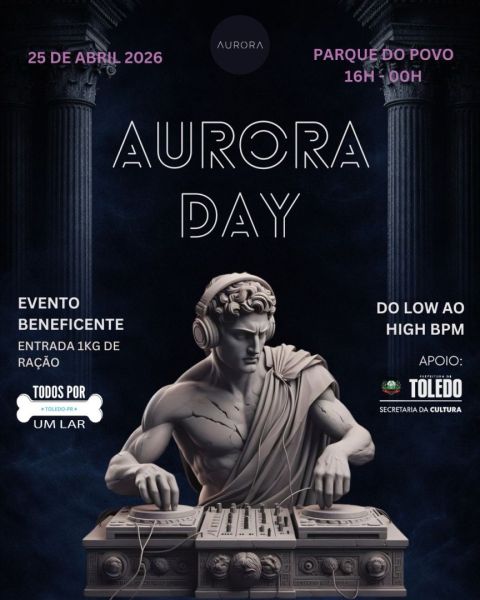 É hoje: Aurora Day movimenta Toledo neste sábado (25) com música eletrônica, ação solidária e entrada gratuita