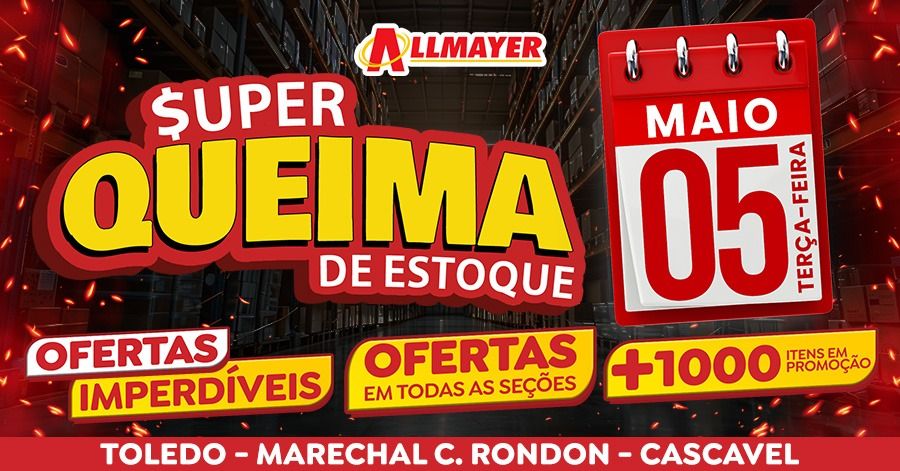Allmayer Supermercados realizam Super Queima de Estoque nesta terça-feira (05)