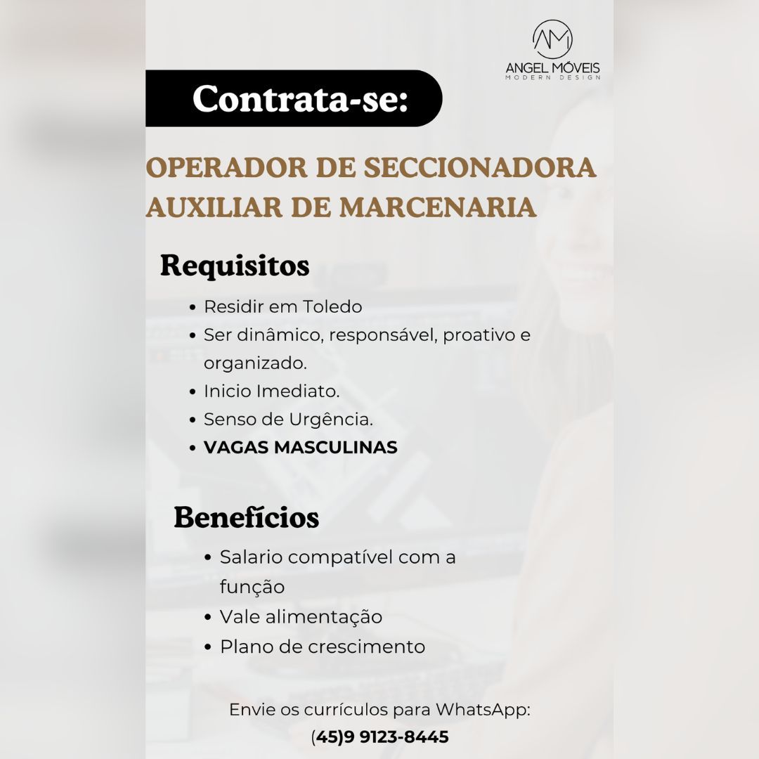 Angel Móveis de Toledo está contratando para as vagas de Operador de Seccionadora e Auxiliar de Marcenaria; envie seu currículo aqui