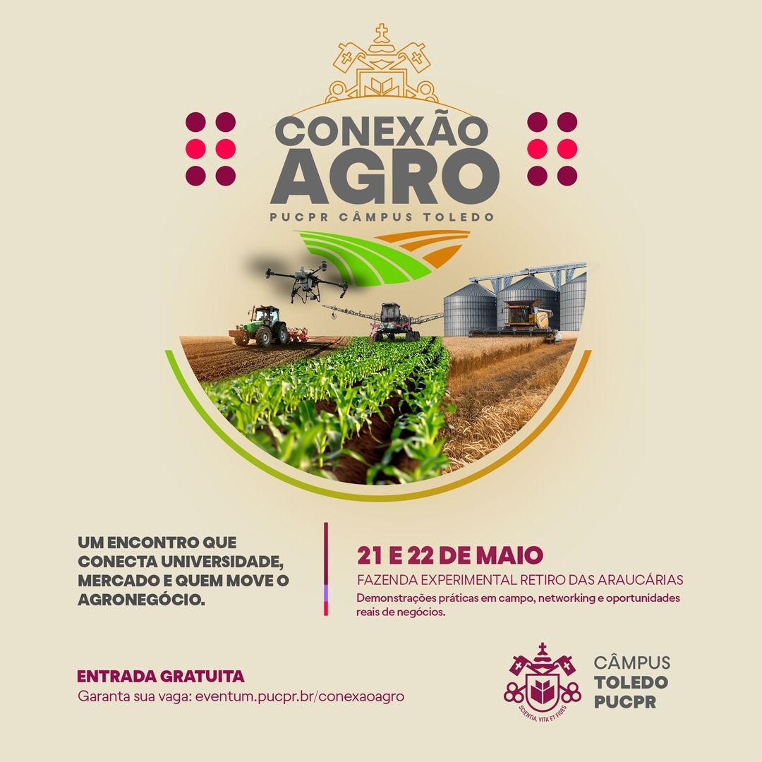 PUCPR Toledo promove Conexão Agro com foco nas principais tendências e tecnologias do agronegócio