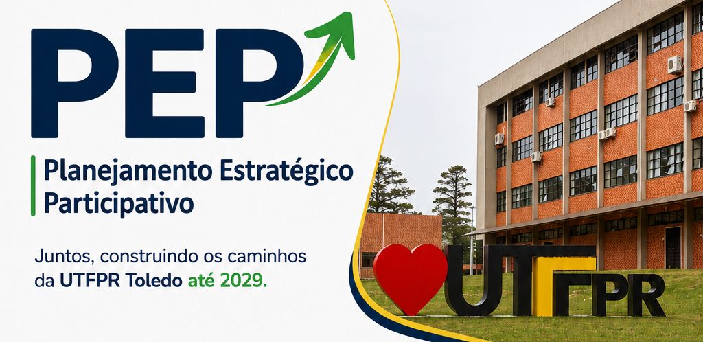 UTFPR Toledo abre consulta pública para construção do Planejamento Estratégico Participativo 2026–2029