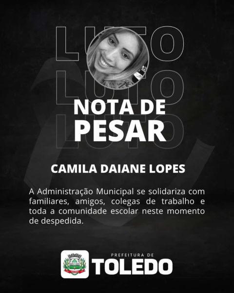 Prefeitura de Toledo lamenta morte de servidora Camila Daiane Lopes, aos 31 anos