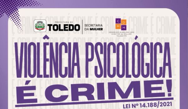 Secretaria da Mulher de Toledo promove conscientização sobre crime de violência psicológica