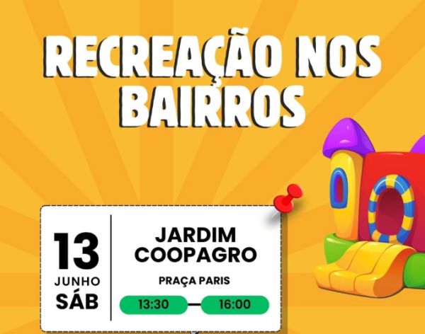 RecreAção nos Bairros leva diversão gratuita ao Jardim Coopagro neste sábado (13)