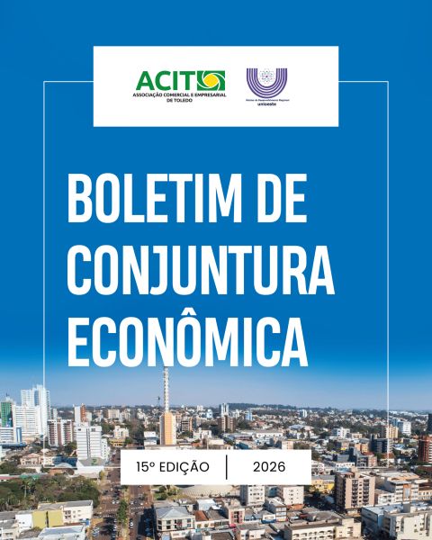 Nova edição do Boletim de Conjuntura Econômica apresenta panorama atualizado de Toledo