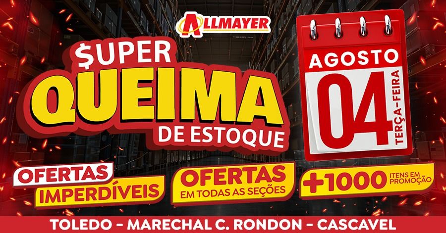 Allmayer Supermercados realizam Super Queima de Estoque nesta terça-feira (04)