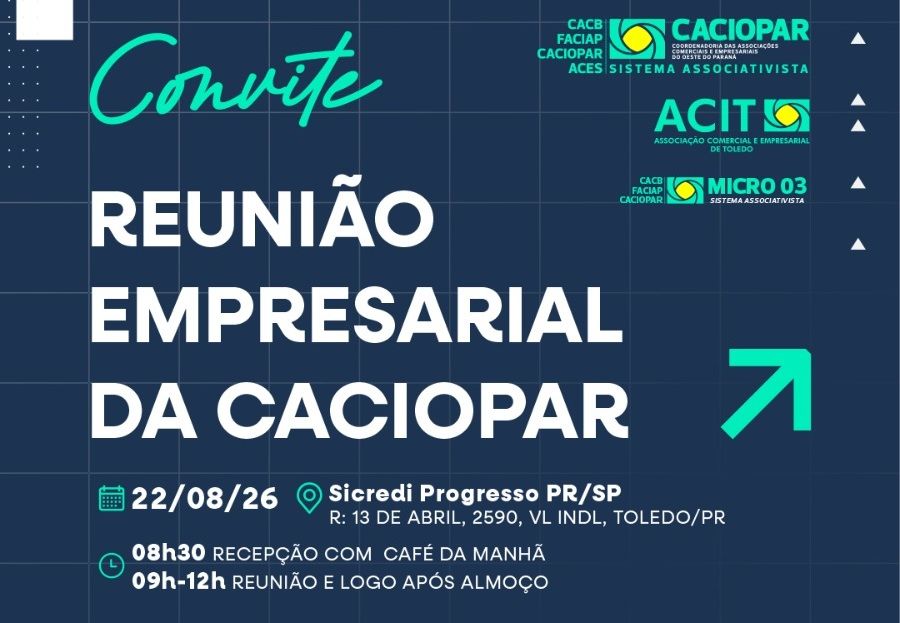 Encontro da Caciopar reúne entidades empresariais em Toledo no dia 22